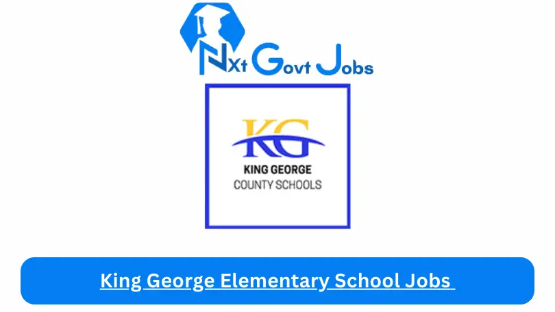 King George Elementary School Jobs 2024 Apply Online @kges.kgcs.k12.va.us