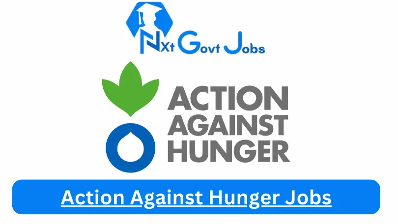Action Against Hunger Jobs 2024 Apply Online @www.actionagainsthunger.org