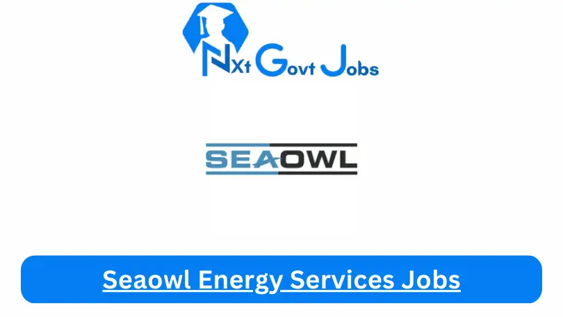 Seaowl Energy Services Jobs 2024 Apply Online @seaowlgroup.com