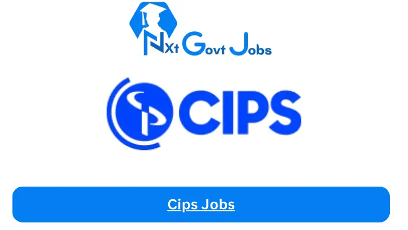 Cips Jobs