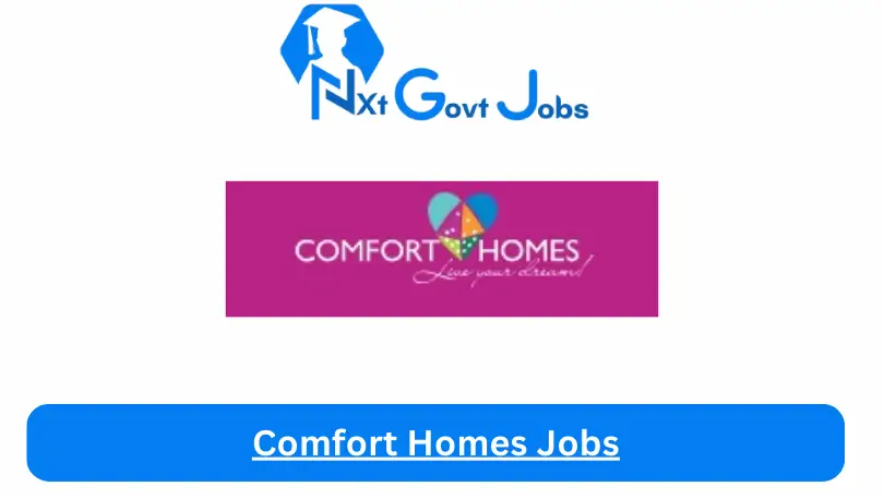 Comfort Homes Jobs