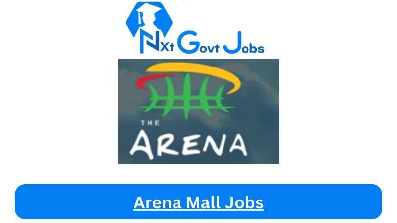 Arena Mall Jobs