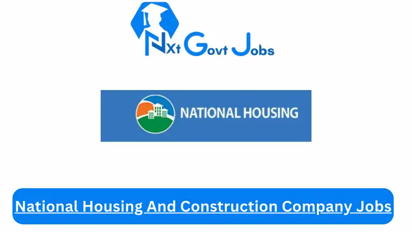 National Housing And Construction Company Jobs