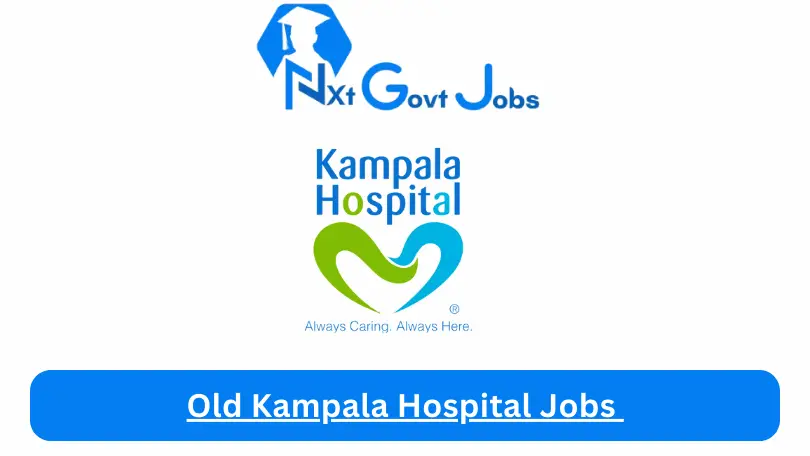 Old Kampala Hospital Jobs