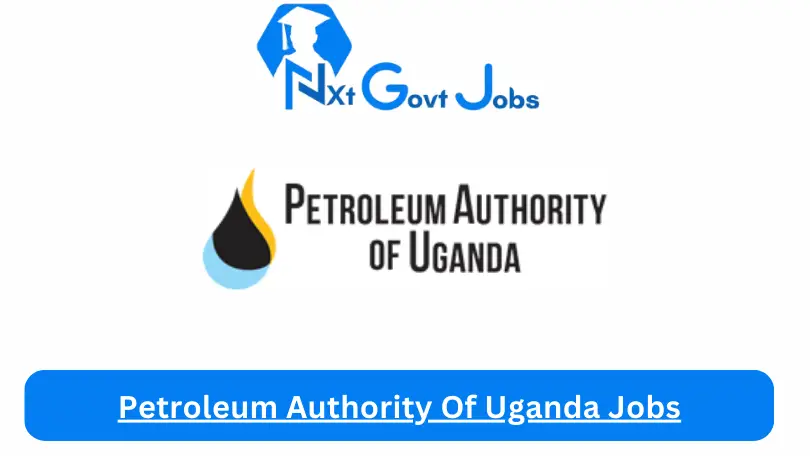 Petroleum Authority Of Uganda Jobs