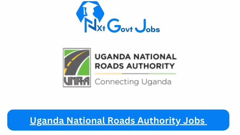 Uganda National Roads Authority Jobs