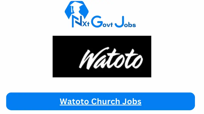 Watoto Church Jobs