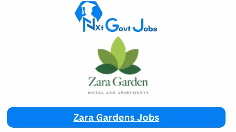 Zara Gardens Jobs